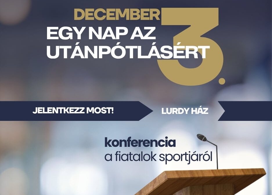 Egy nap az utánpótlásért – konferencia újra klasszis előadókkal